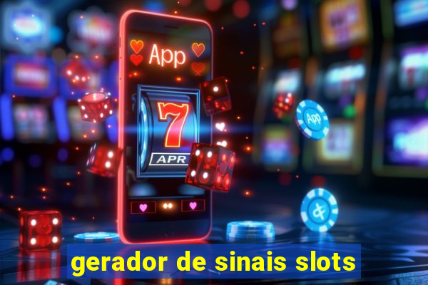 gerador de sinais slots