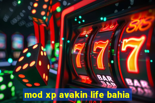 mod xp avakin life bahia