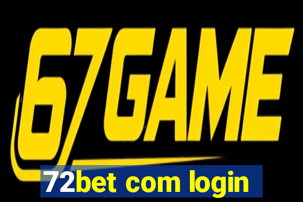 72bet com login