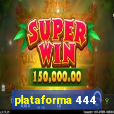 plataforma 444