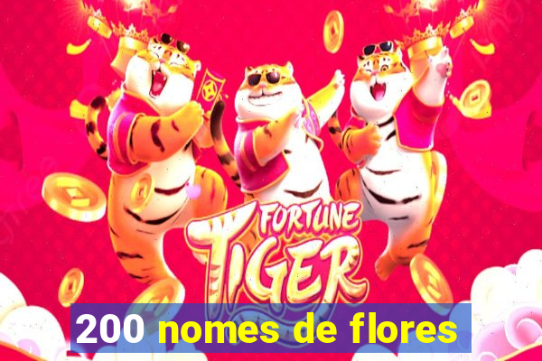 200 nomes de flores