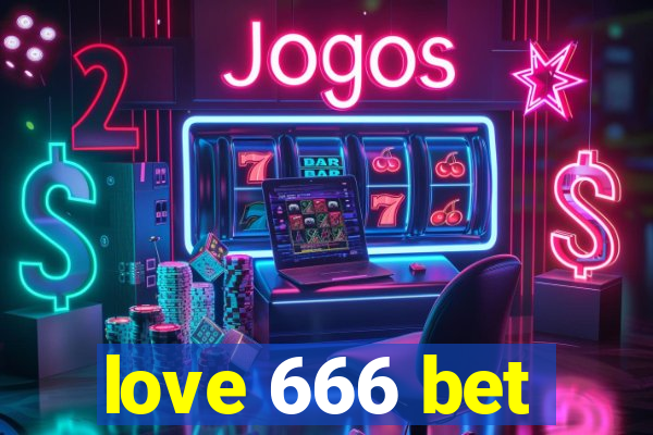 love 666 bet