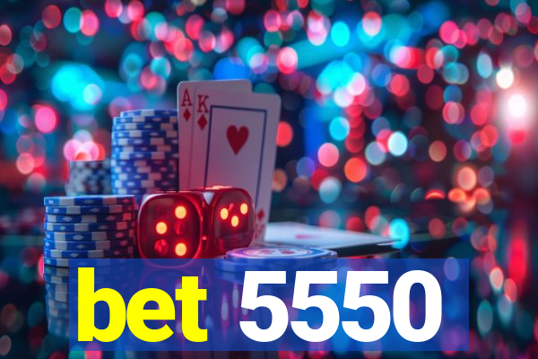 bet 5550