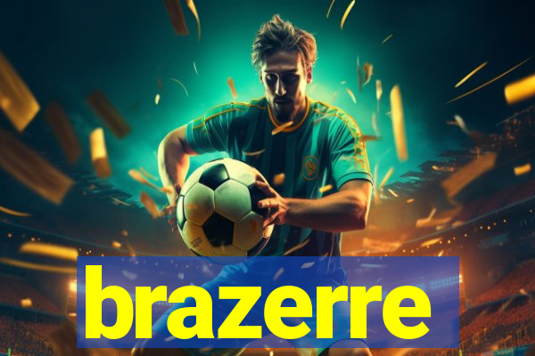 brazerre