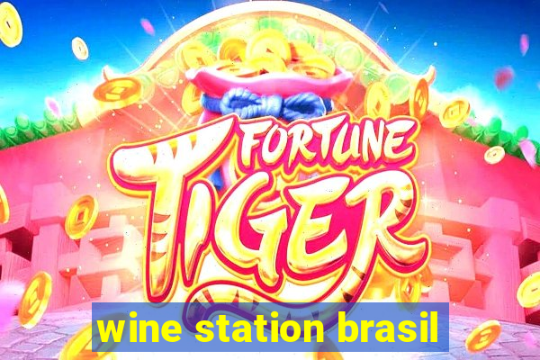 wine station brasil