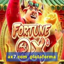 ax7.com plataforma de jogos