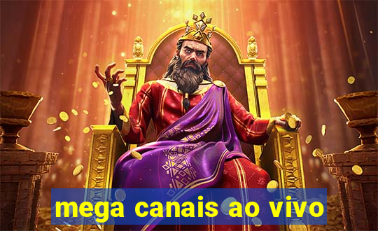 mega canais ao vivo