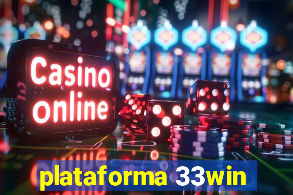 plataforma 33win