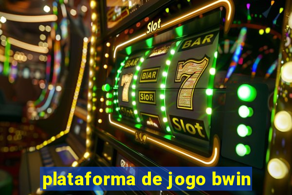 plataforma de jogo bwin