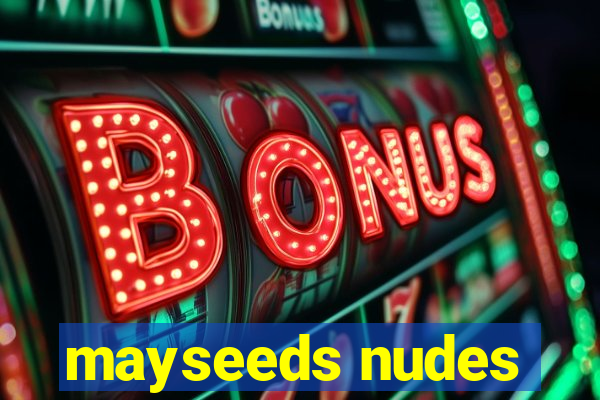 mayseeds nudes