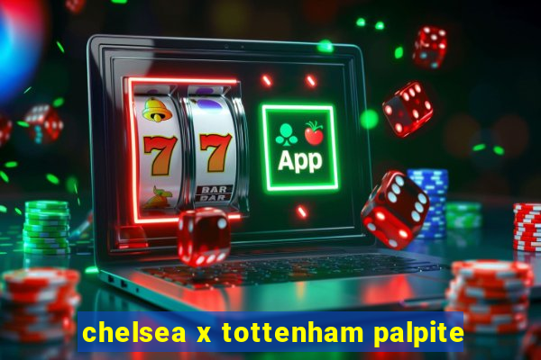 chelsea x tottenham palpite