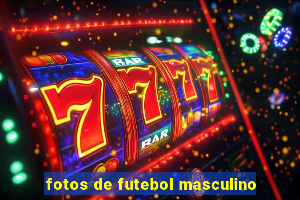 fotos de futebol masculino