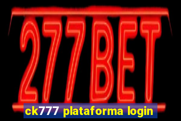 ck777 plataforma login