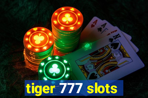 tiger 777 slots