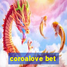 coroalove bet