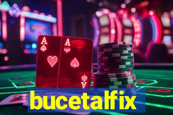 bucetalfix