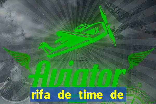 rifa de time de futebol qual sai mais