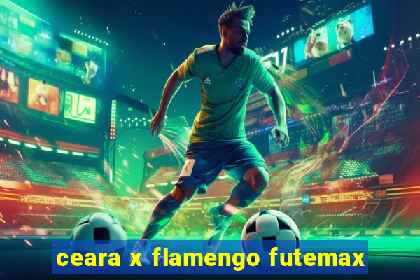 ceara x flamengo futemax