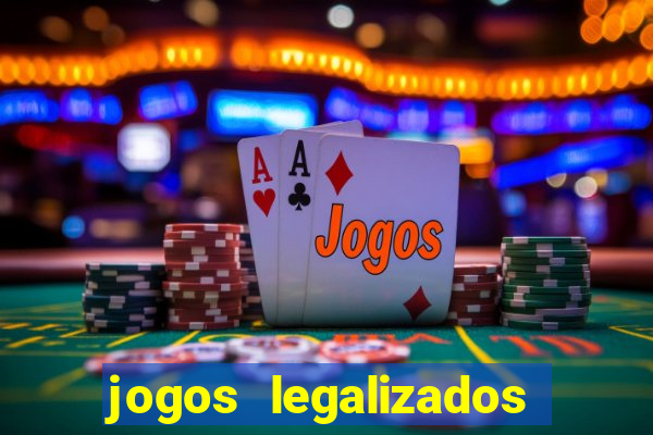 jogos legalizados no brasil