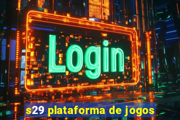 s29 plataforma de jogos