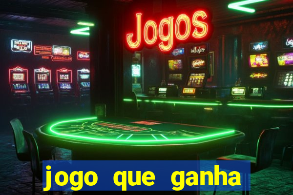 jogo que ganha dinheiro na internet