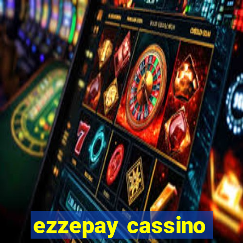 ezzepay cassino