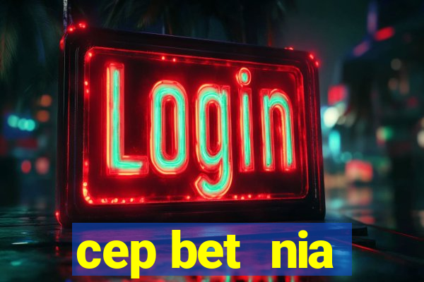 cep bet  nia