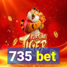 735 bet