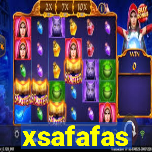 xsafafas