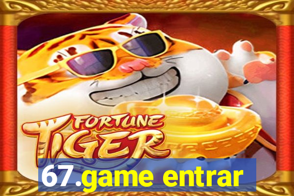 67.game entrar