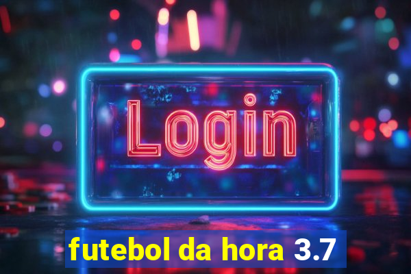 futebol da hora 3.7