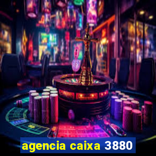 agencia caixa 3880