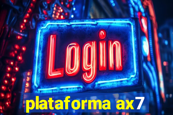 plataforma ax7