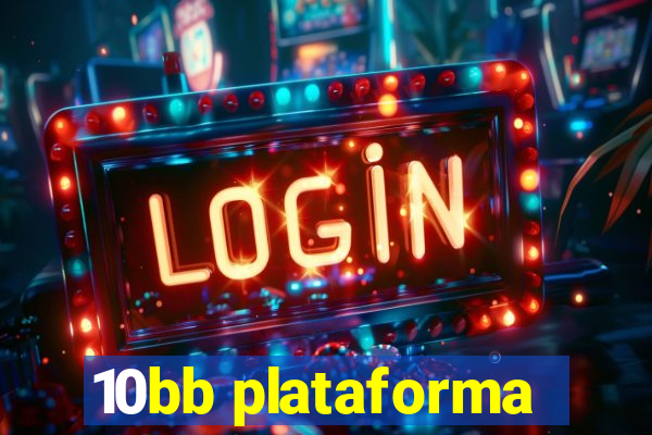 10bb plataforma