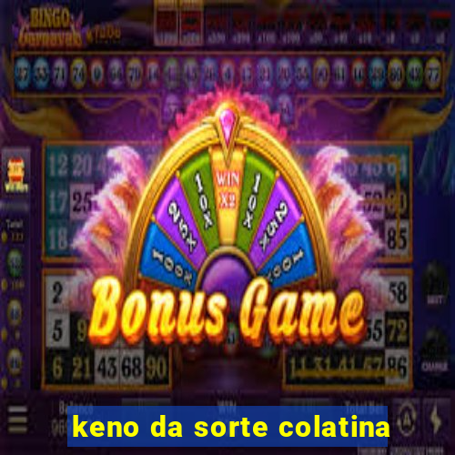 keno da sorte colatina