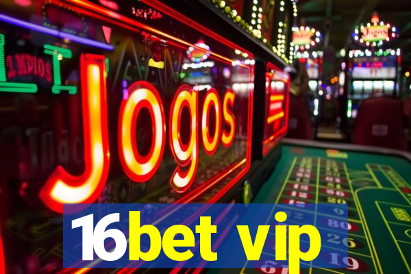 16bet vip