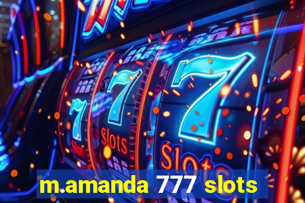 m.amanda 777 slots