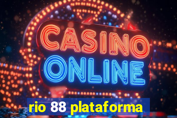 rio 88 plataforma