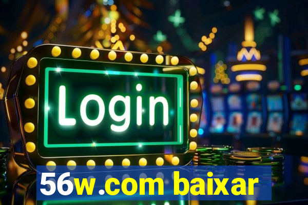 56w.com baixar