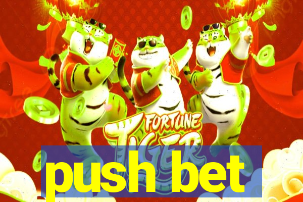 push bet