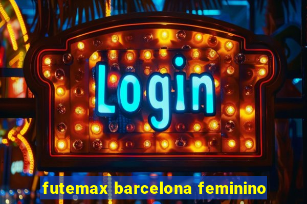 futemax barcelona feminino