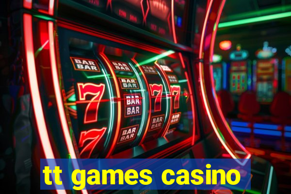 tt games casino