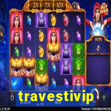 travestivip