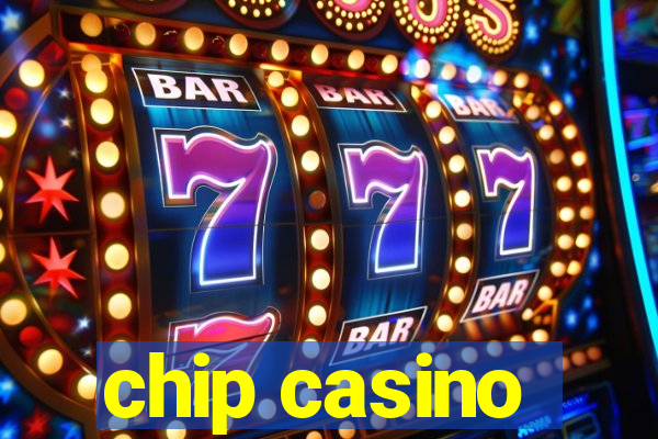 chip casino