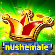 nushemale