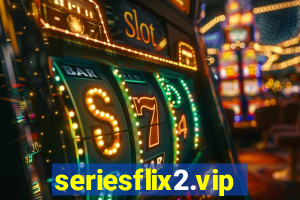 seriesflix2.vip