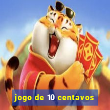 jogo de 10 centavos