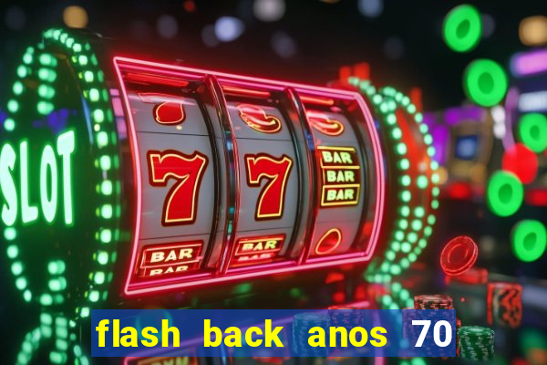 flash back anos 70 80 90 download gratis