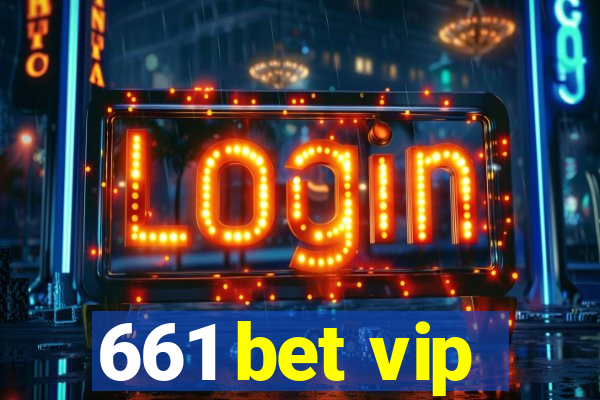 661 bet vip