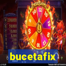 bucetafix